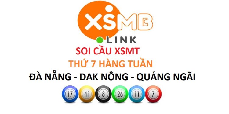 Soi cầu XSMT thứ 7 - Đã nẵng, Quảng ngãi, Đắk Nông